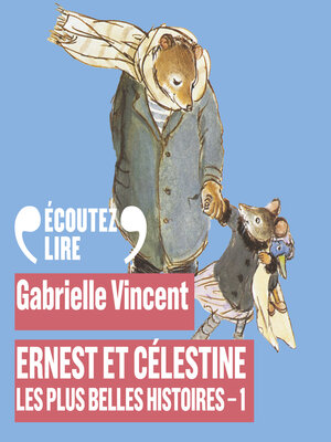 cover image of Ernest et Célestine--Les plus belles histoires (Tome 1)
